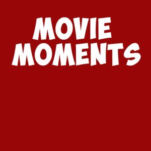 Movie Moment